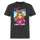 Fast Fearless | That Girl | Adult T-Shirt - heather black