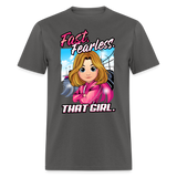Fast Fearless | That Girl | Adult T-Shirt - charcoal