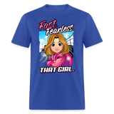 Fast Fearless | That Girl | Adult T-Shirt - royal blue