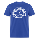 Sorry We're Racing | FSR Merch | Adult T-Shirt - royal blue