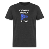 Crawl Walk Ride | FSR Merch | Adult T-Shirt - heather black