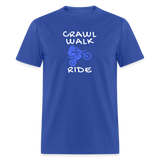 Crawl Walk Ride | FSR Merch | Adult T-Shirt - royal blue