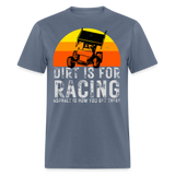Dirt Is For Racing Sprint Car | FSR Merch | Adult T-Shirt - denim
