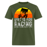 Dirt Is For Racing Sprint Car | FSR Merch | Adult T-Shirt - military green