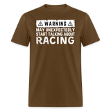 Warning May Start Talking About Racing | FSR Merch | Adult T-Shirt - brown