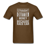Straight Outta Money | Adult T-Shirt - brown