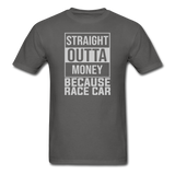 Straight Outta Money | Adult T-Shirt - charcoal