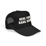 Here For The Bang Bangers | FSR Merch | Trucker Hat