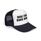Here For The Bang Bangers | FSR Merch | Trucker Hat