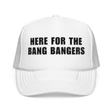 Here For The Bang Bangers | FSR Merch | Trucker Hat