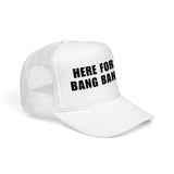 Here For The Bang Bangers | FSR Merch | Trucker Hat