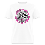 Born To Race | That Girl | Adult T-Shirt - white