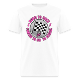 Born To Race | That Girl | Adult T-Shirt - white