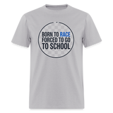 Born to Race Circle | Blue | Adult T-Shirt - gravel 