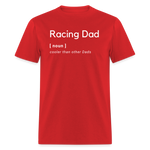 Racing Dad [noun] |Adult T-Shirt - red