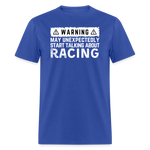 Warning May Talk About Racing | FSR Merch | Adult Shirt - royal blue