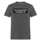 I Like Big Blocks | FSR Merch | Adult T-Shirt - charcoal