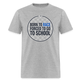 Born to Race Circle | Blue | Adult T-Shirt - heather gray