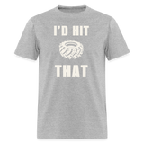 I'd Hit That | FSR Merch | Adult T-Shirt - heather gray