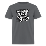 Workin 9 to 5 | FSR Merch | Adult T-Shirt - charcoal