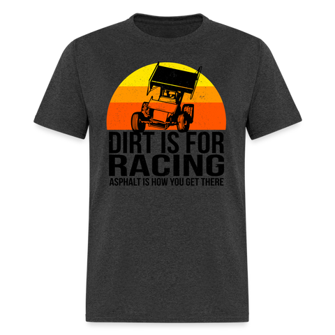 Dirt Is For Racing Sprint Car Black Text | FSR Merch | Adult T-Shirt - heather black