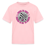 Born To Race | That Girl | Youth T-Shirt - pink