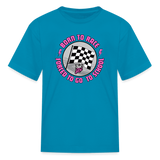 Born To Race | That Girl | Youth T-Shirt - turquoise