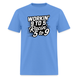 Workin 9 to 5 | FSR Merch | Adult T-Shirt - carolina blue