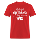 Win or Lose | FSR Merch | Adult Shirt - red