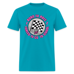 Born To Race | That Girl | Adult T-Shirt - turquoise