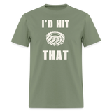 I'd Hit That | FSR Merch | Adult T-Shirt - military green
