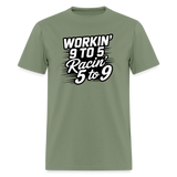 Workin 9 to 5 | FSR Merch | Adult T-Shirt - military green