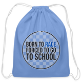 Born To Race Circle | Blue | Cotton Drawstring Bag - carolina blue