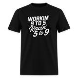 Workin 9 to 5 | FSR Merch | Adult T-Shirt - black