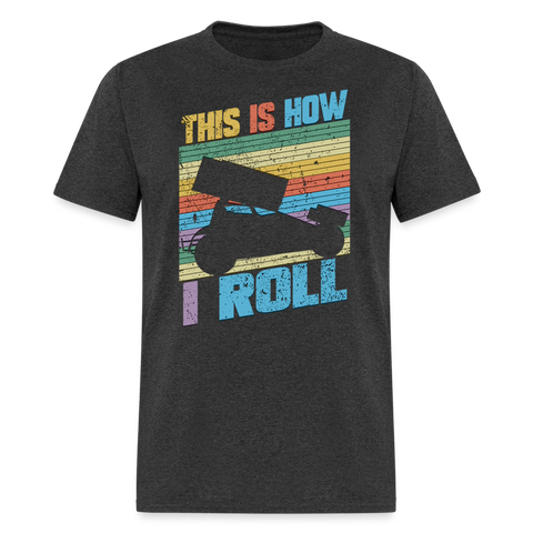 This Is How I Roll Sprint Car | FSR Merch | Adult T-Shirt - heather black