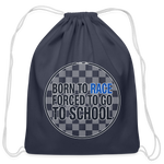 Born To Race Circle | Blue | Cotton Drawstring Bag - navy