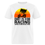 Dirt Is For Racing Sprint Car Black Text | FSR Merch | Adult T-Shirt - white