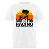 Dirt Is For Racing Sprint Car Black Text | FSR Merch | Adult T-Shirt - white