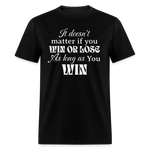 Win or Lose | FSR Merch | Adult Shirt - black