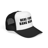 Here For The Bang Bangers | FSR Merch | Trucker Hat