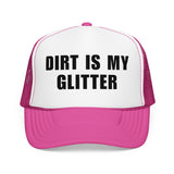 Dirt is my Glitter | FSR Merch | Trucker Hat