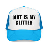 Dirt is my Glitter | FSR Merch | Trucker Hat