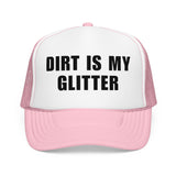 Dirt is my Glitter | FSR Merch | Trucker Hat