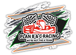 Plan B&C Racing | 2023 | Kiss-Cut Vinyl Decal 2