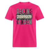 Racing Season is my Favorite Season | FSR Merch | Adult T-Shirt - fuchsia