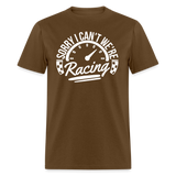 Sorry We're Racing | FSR Merch | Adult T-Shirt - brown