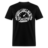 Sorry We're Racing | FSR Merch | Adult T-Shirt - black