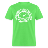 Sorry We're Racing | FSR Merch | Adult T-Shirt - kiwi