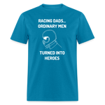 Racing Dad Hero | FSR Merch | Adult T-Shirt - turquoise