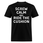 Screw Calm | FSR Merch | Adult T-Shirt - black